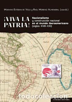 Livros: VIVA LA PATRIA NACIONALISMO Y CONSTRUCCION NACIONAL EN EL M - ESTEBAN DE VEGA, MARIANO