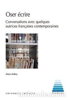 Livros: OSER ECRIRE - AUBRY, ANNE