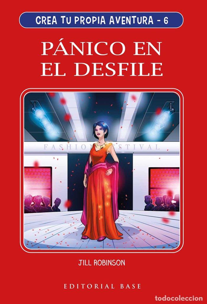 books: CREA TU PROPIA AVENTURA 6 PANICO EN EL DESFILE - ROBINSON, JILL