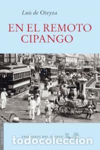 books: EN EL REMOTO CIPANGO - DE OTEYZA, LUIS