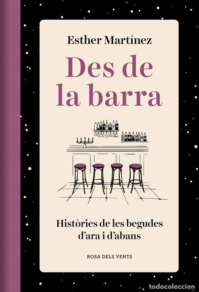 Libros: DES DE LA BARRA - ESTHER MARTINEZ