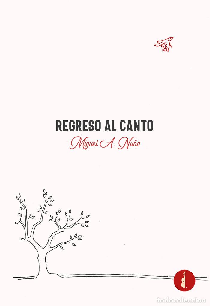 Libros: REGRESO AL CANTO - NU&Ntilde;O, MIGUEL