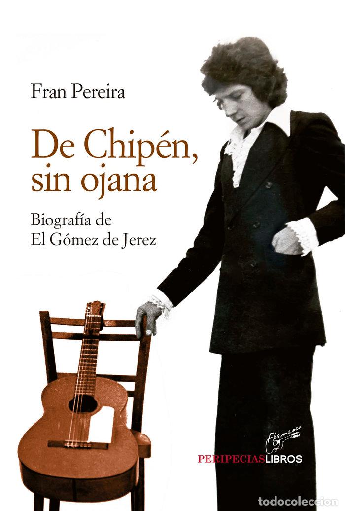 Libros: DE CHIPEN SIN OJANA - RODRIGUEZ PEREIRA, FRANCISCO MANUEL