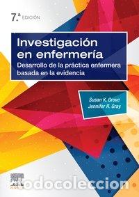 Libros: INVESTIGACION EN ENFERMERIA 7&ordf; ED - GROVE, SUSAN K