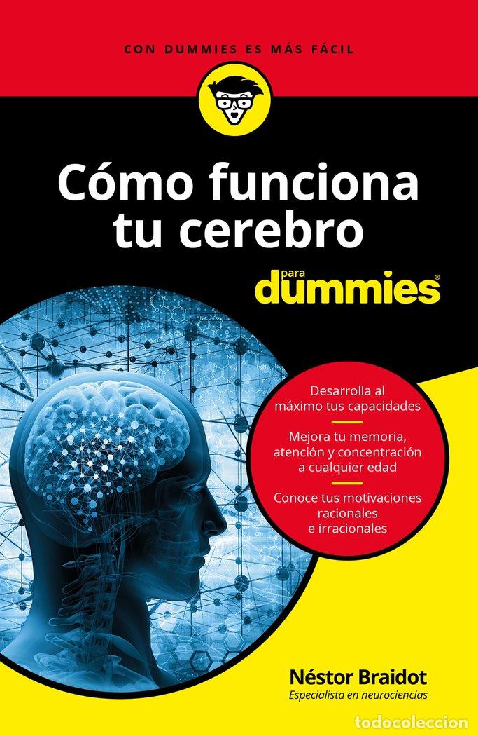 Libros: COMO FUNCIONA TU CEREBRO PARA DUMMIES - BRAIDOT, NESTOR