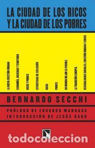 Livres: CIUDAD DE LOS RICOS Y LA CIUDAD DE LOS POBRES,LA - SECCHI, BERNARDO