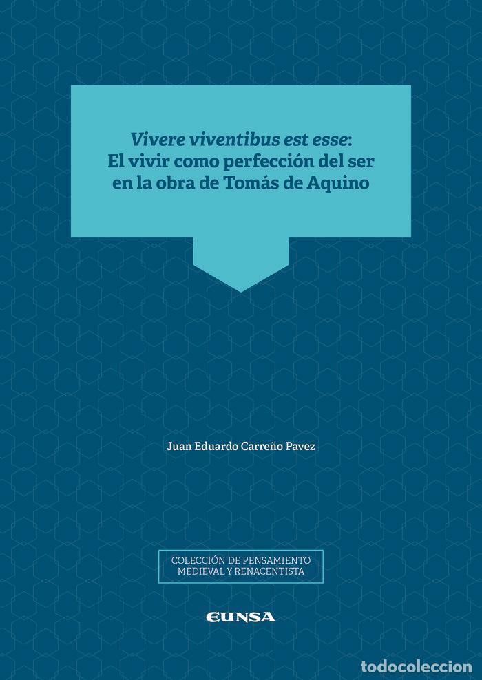 Libros: VIVERE VIVENTIBUS EST ESSE - CARRE&Ntilde;O PAVEZ, JUAN EDUARDO