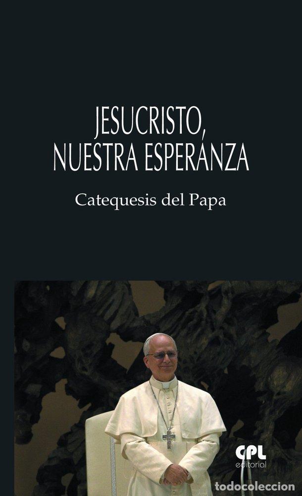 Libros: JESUCRISTO NUESTRA ESPERANZA - LEON XIV, PAPA