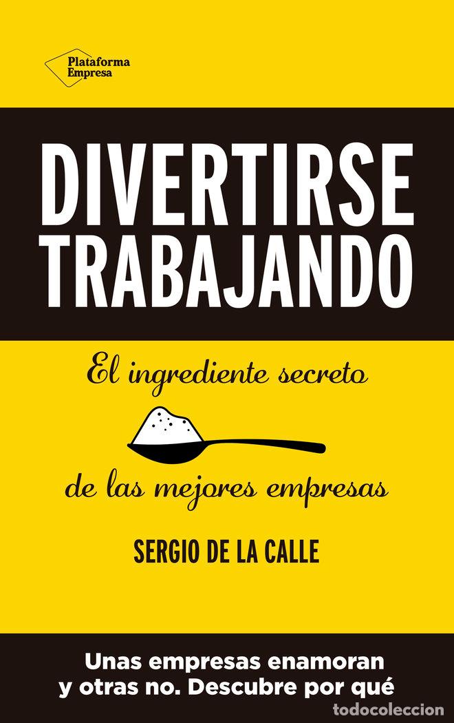 Libros: DIVERTIRSE TRABAJANDO - DE LA CALLE, SERGIO