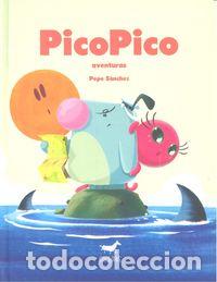 Libros: PICO PICO AVENTURAS - SANCHEZ, PEPE