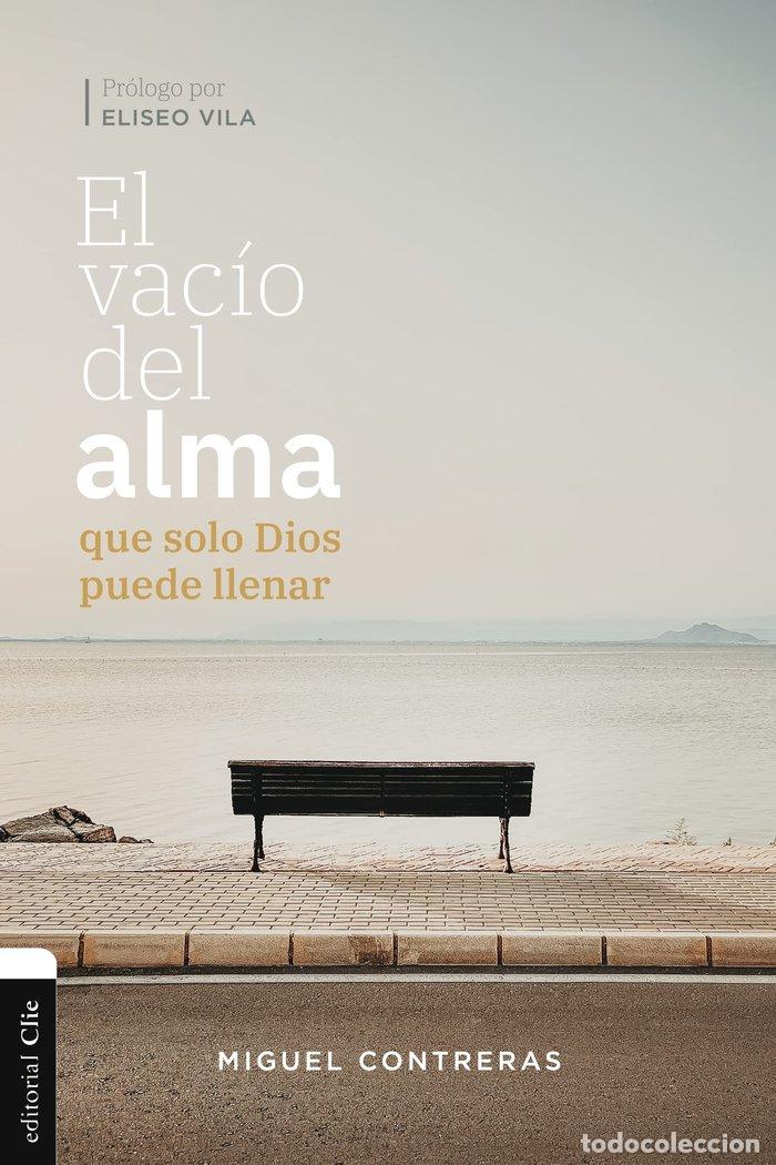 books: EL VACIO DEL ALMA QUE SOLO DIOS PUEDE LLENAR - CONTRERAS LOPEZ, MIGUEL