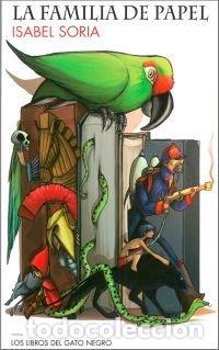 Libri: LA FAMILIA DE PAPEL - SORIA IRISARRI, ISABEL