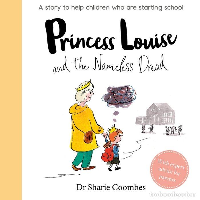 Libri: PRINCESS LOUISE AND THE NAMELESS DREAD NO MORE WORRIES - COOMBES, DR SHARIE