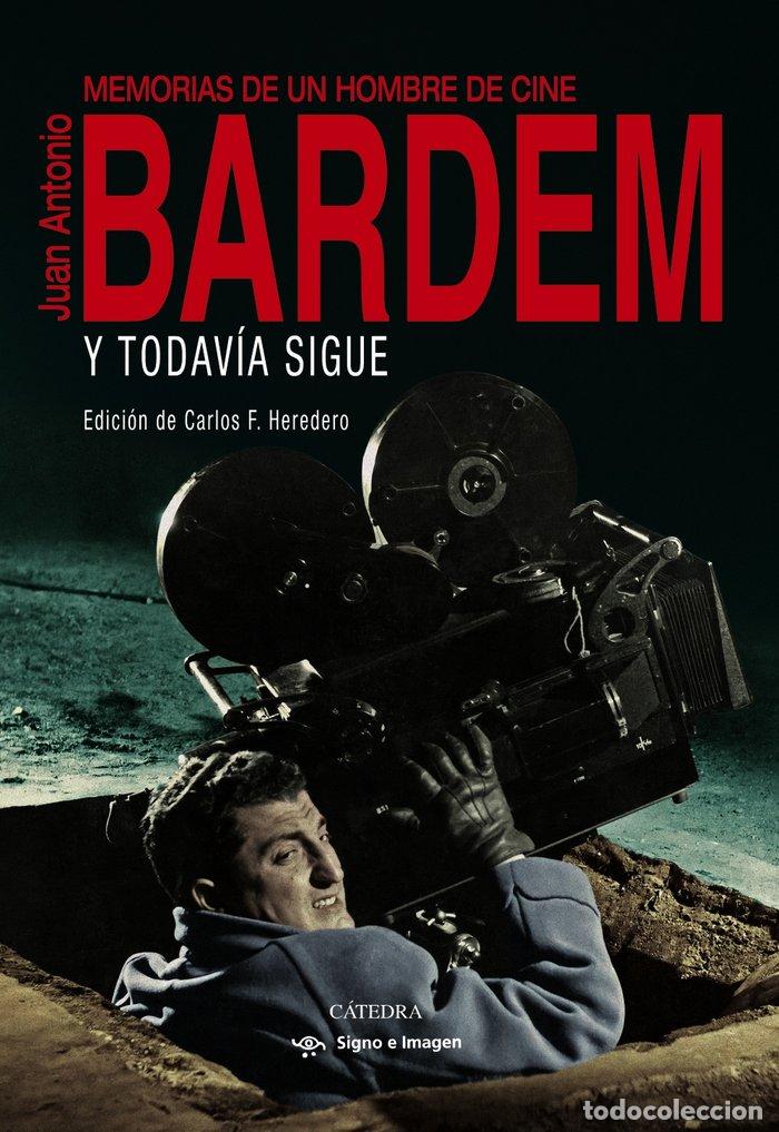 books: Y TODAVIA SIGUE - BARDEM, JUAN ANTONIO