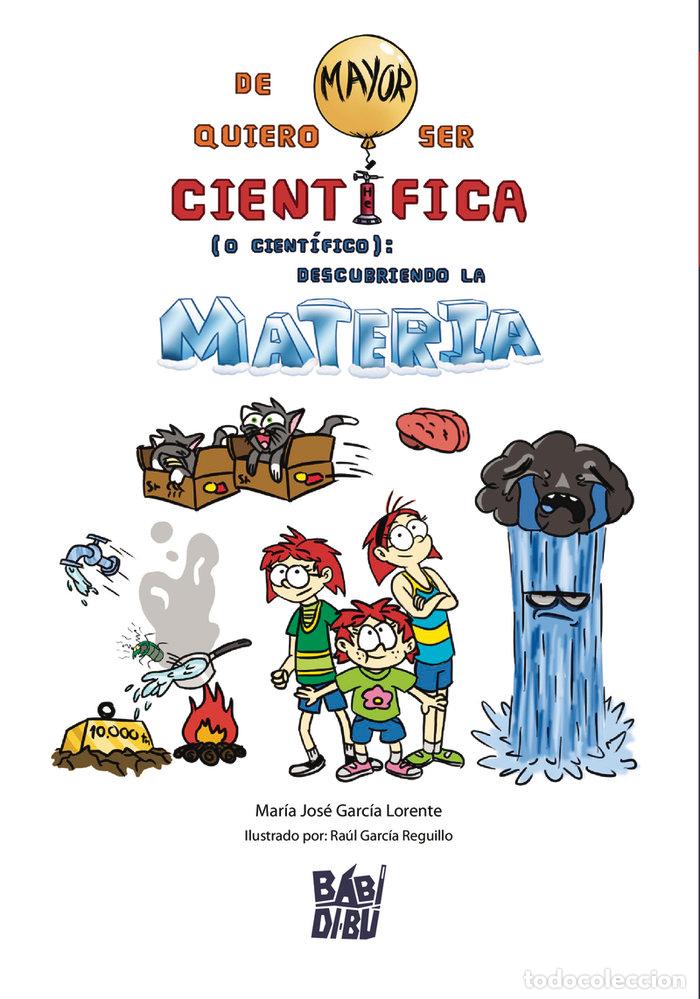books: DE MAYOR QUIERO SER CIENTIFICA O CIENTIFICO - GARCIALORENTE, MARIAJOSE