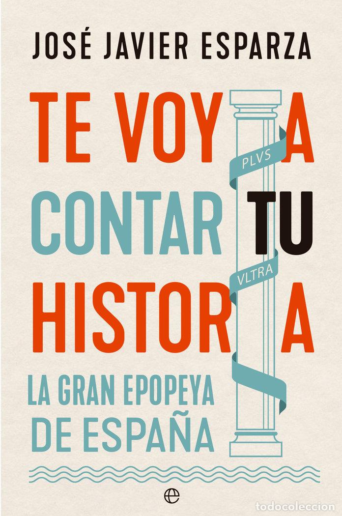 B&uuml;cher: TE VOY A CONTAR TU HISTORIA - ESPARZA, JOSE JAVIER