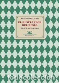 Livros: RESPLANDOR DEL DESEO,EL - KAVAFIS, KONSTANTINO