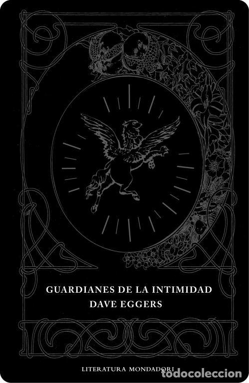 Livres: GUARDIANES DE LA INTIMIDAD - EGGERS, DAVE