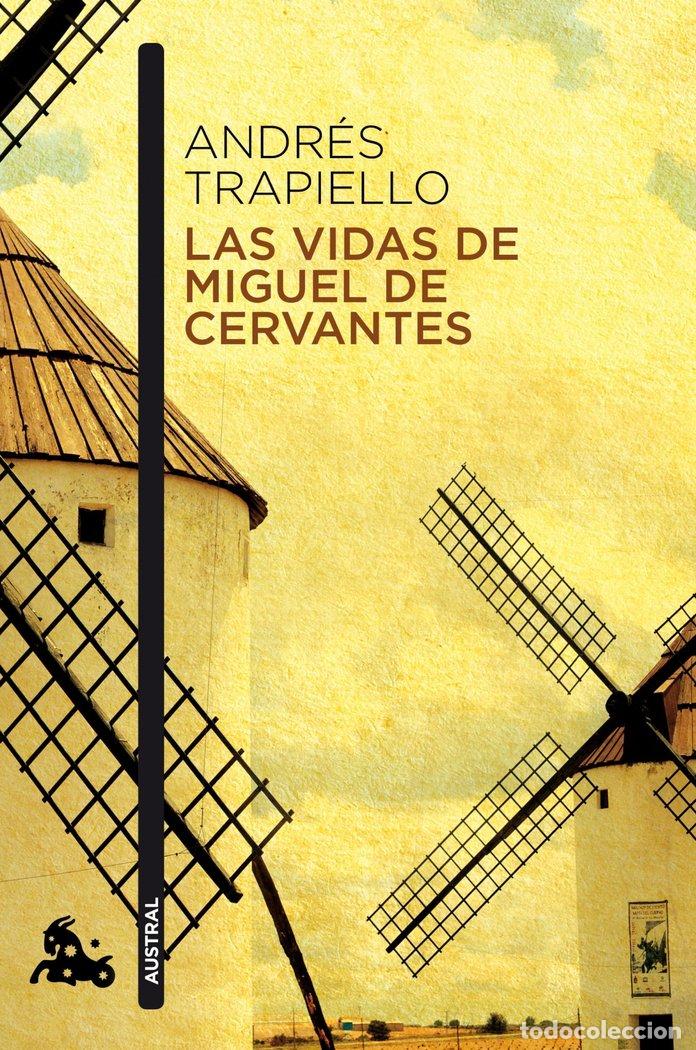 Libros: VIDAS DE MIGUEL DE CERVANTES,LAS - TRAPIELLO, ANDRES