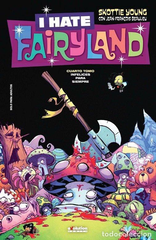 Libros: I HATE FAIRYLAND 4 INFELICES PARA SIEMPRE - SKOTTIE YOUNG