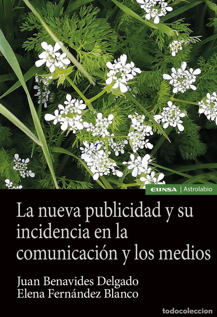 books: LA NUEVA PUBLICIDAD Y SU INCIDENCIA EN COMUNICACION Y MEDIO - BENAVIDES DELGADO, JUAN