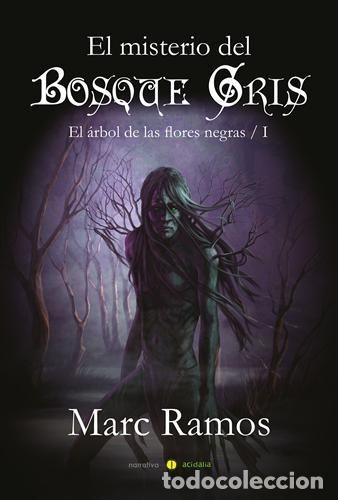 Libros: MISTERIO DEL BOSQUE GRIS,EL - RAMOS BRUACH, MARCIA