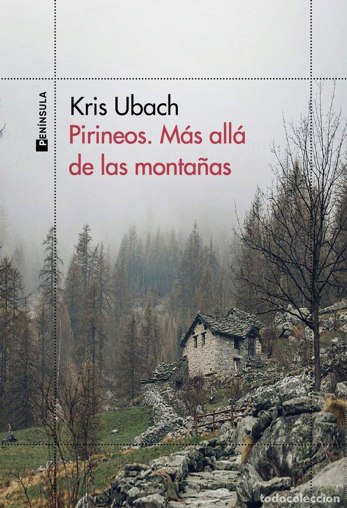 Libros: PIRINEOS MAS ALLA DE LAS MONTA&Ntilde;AS - KRIS UBACH