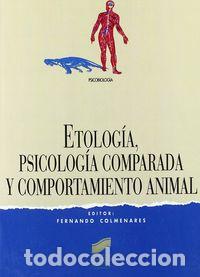 Libros: ETOLOGIA PSICOLOGIA COMPARADA Y COMPORTAMIENTO ANIMAL - COLMENARES