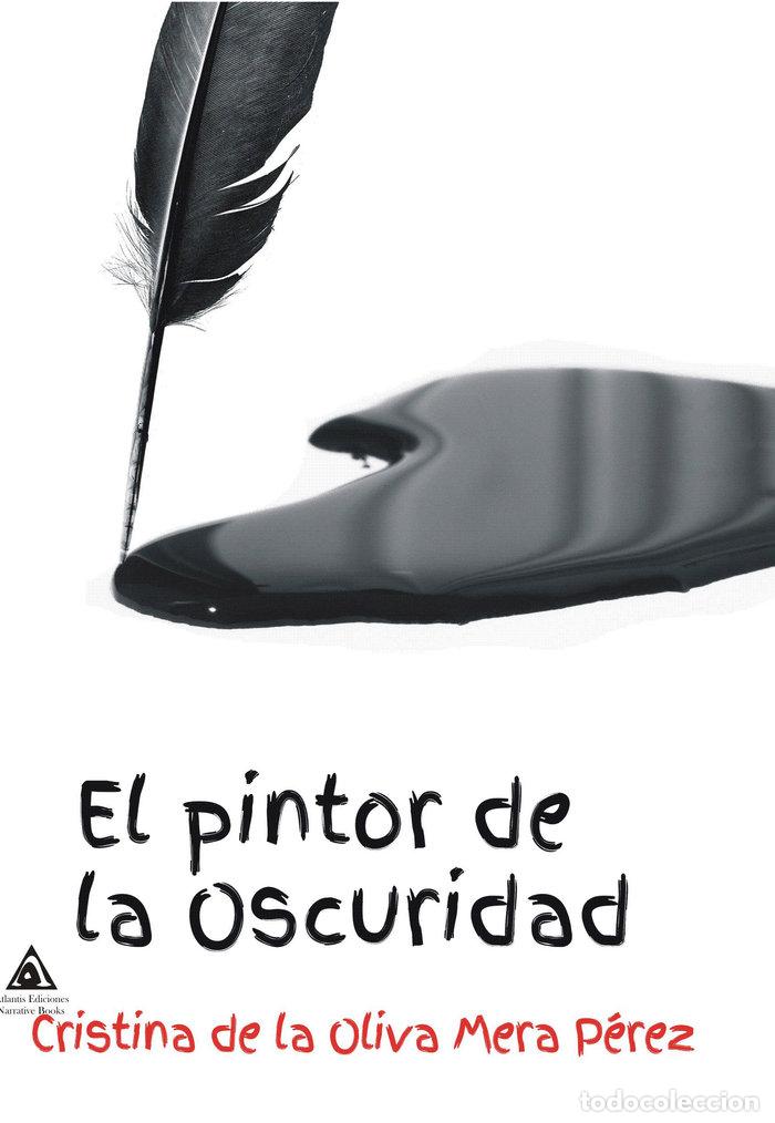 Livres: PINTOR DE LA OSCURIDAD,EL - MERA PEREZ, CRISTINA DE LA OLIVA