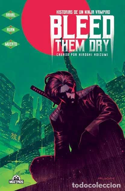 Livres: BLEED THEM DRY HISTORIAS DE UN NINJA VAMPIRO - ELLIOT RAHAL