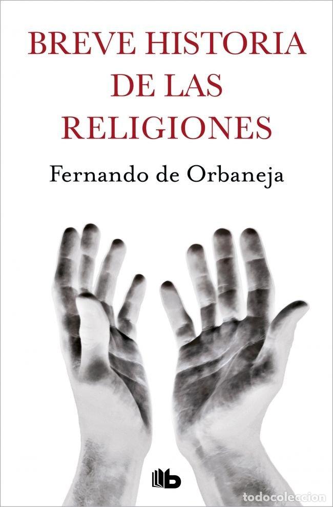Libros: BREVE HISTORIA DE LAS RELIGIONES - ORBANEJA, FERNANDO DE