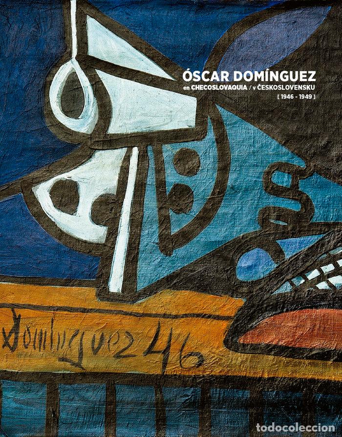 Libros: OSCAR DOMINGUEZ EN CHECOSLOVAQUIA - CASTRO BORREGO, FERNANDO