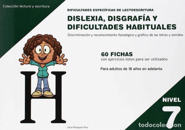 Libros: DISLEXIA NIVEL 7 DISGRAFIA DIFICULTADES HABITUALES - RODRIGUEZ RUIZ, CELIA