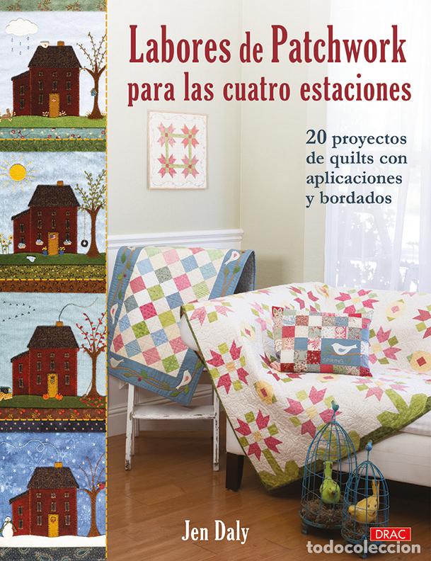Libri: LABORES DE PATCHWORK PARA LAS CUATRO ESTACIONES - DALY, JEN