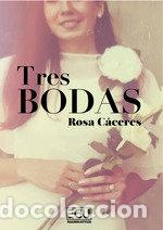 Livros: TRES BODAS - CACERES, ROSA