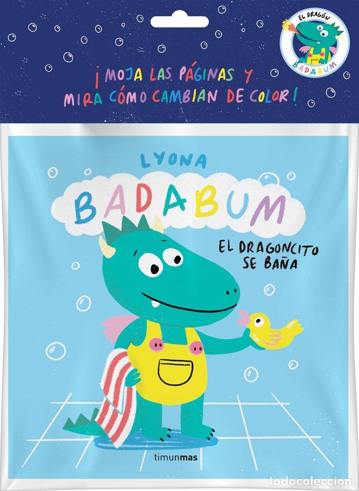 Livros: BADABUM EL DRAGONCITO SE BA&Ntilde;A LIBRO DE BA&Ntilde;O MAGICO - LYONA