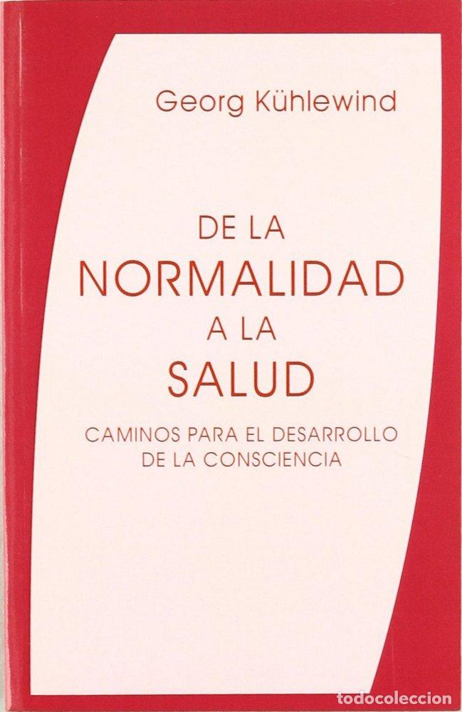 Livros: DE LA NORMALIDAD A LA SALUD - K&Uuml;HLEWIND, GEORG