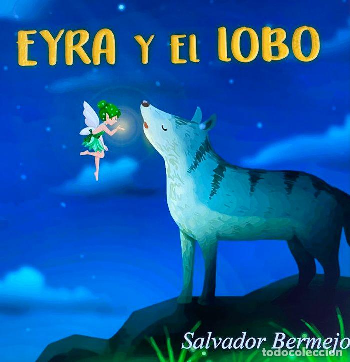 Libros: EYRA Y EL LOBO - BERMEJO VAZQUEZ, SALVADOR