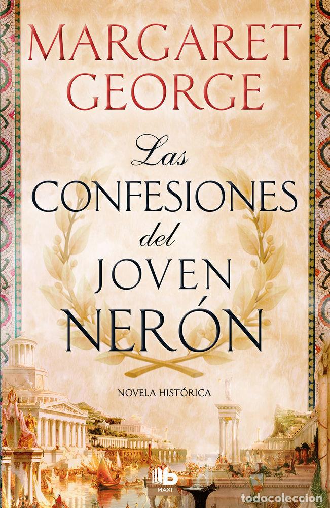 Libros: CONFESIONES DEL JOVEN NERON,LAS - GEORGE, MARGARET