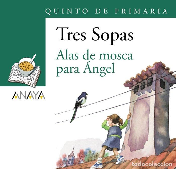 Libros: TRES SOPAS 5&ordm;EP ALAS DE MOSCA PARA ANGEL PACK - AA.VV