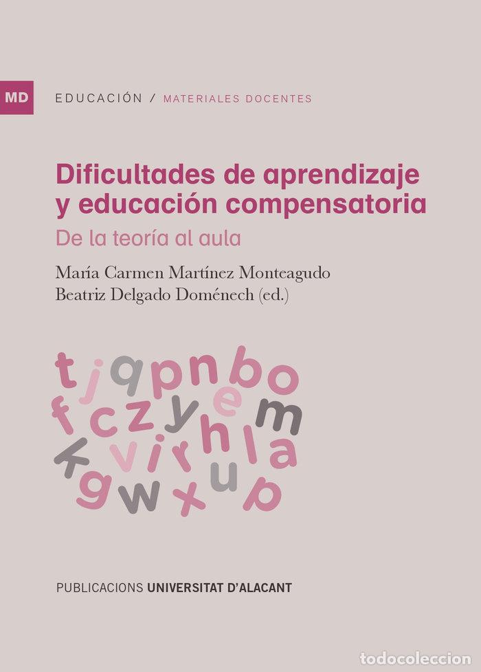 Libros: DIFICULTADES DE APRENDIZAJE Y EDUCACION COMPENSATORIA - MARTINEZ MONTEAGUDO, MARIA CARMEN