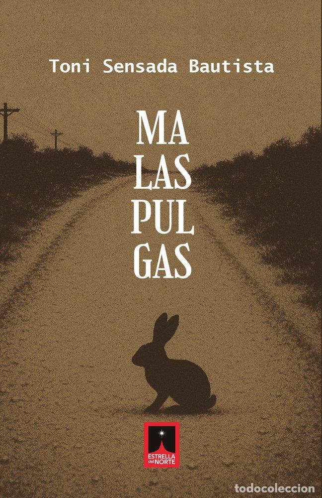 Libros: MALAS PULGAS - SENSADA BAUTISTA, TONI