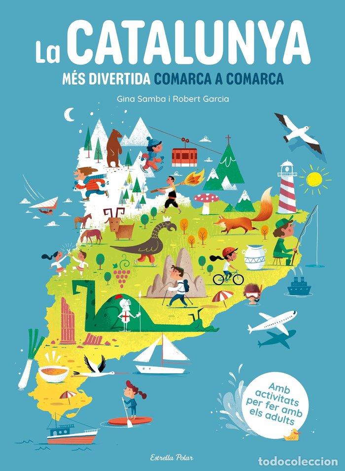 Livros: LA CATALUNYA MES DIVERTIDA COMARCA A COMARCA - SAMBA, GINA