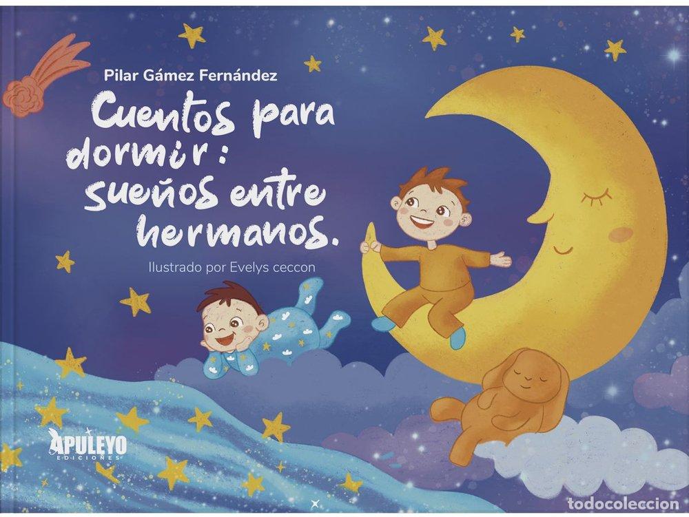 Livros: CUENTOS PARA DORMIR SUE&Ntilde;OS ENTRE HERMANOS. - GAMEZ FERNANDEZ, PILAR