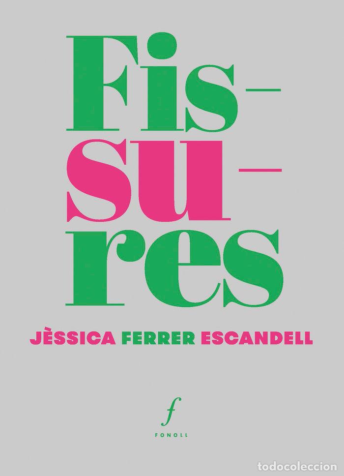 Libri: FISSURES - FERRER ESCANDELL, J&Ocirc;SSICA