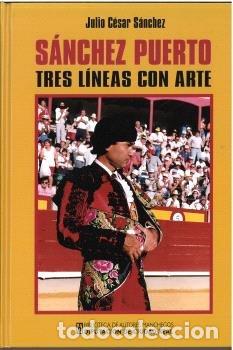 Libros: SANCHEZ PUERTO TRES LINEAS CON ARTE - CESAR SANCHEZ, JULIO