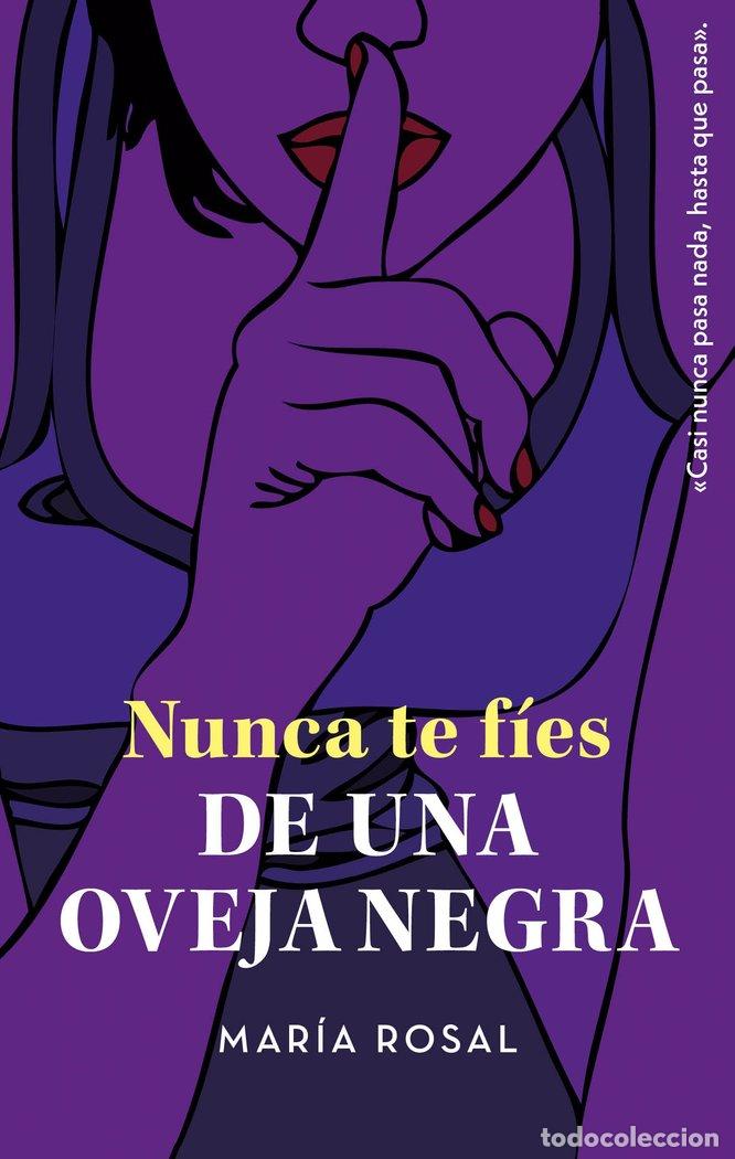 Livros: NUNCA TE FIES DE UNA OVEJA NEGRA - ROSAL, MARIA