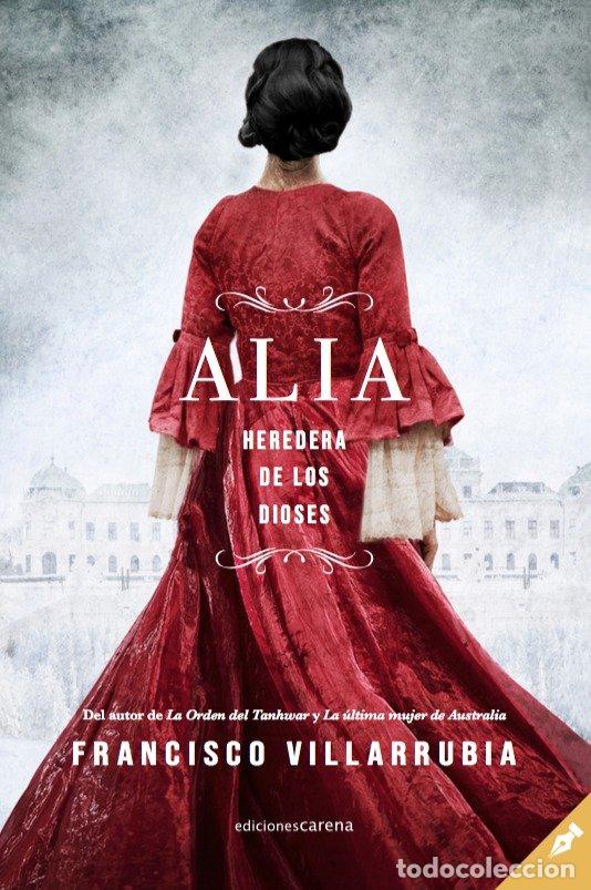 Livros: ALIA HEREDERA DE LOS DIOSES - VILLARRUBIA, FRANCISCO