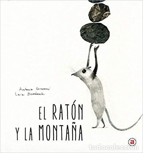 Libri: RATON Y LA MONTA&Ntilde;A,EL - GRAMSCI, ANTONIO