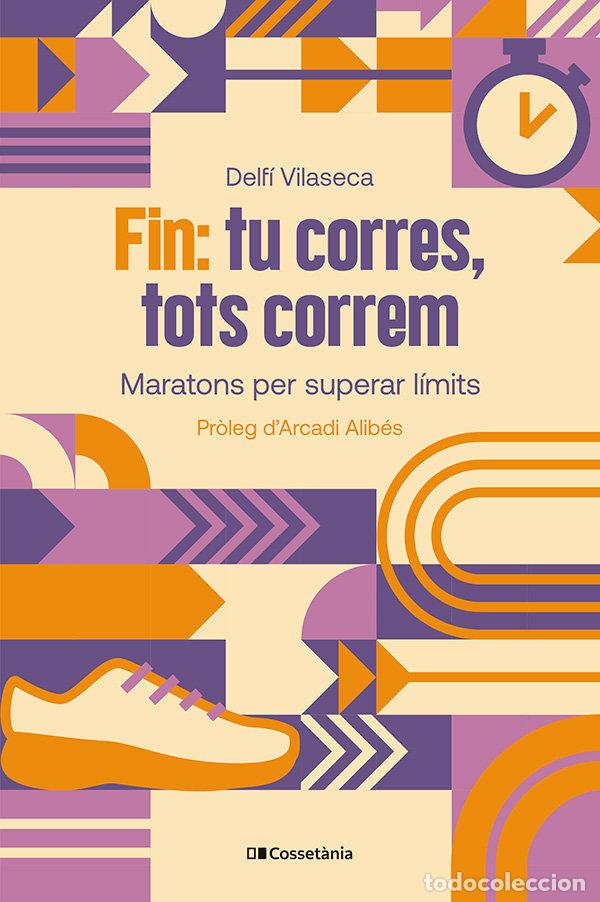 Libri: FIN TU CORRES TOTS CORREM - VILASECA RIBALTA, DELFI
